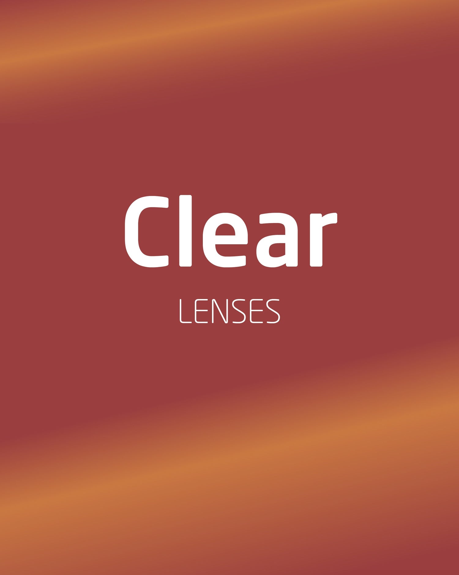 Clear Lenses